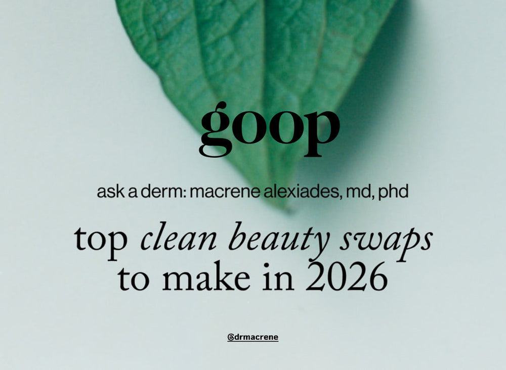 GOOP Features Dr Macrene Clean Beauty Guidelines