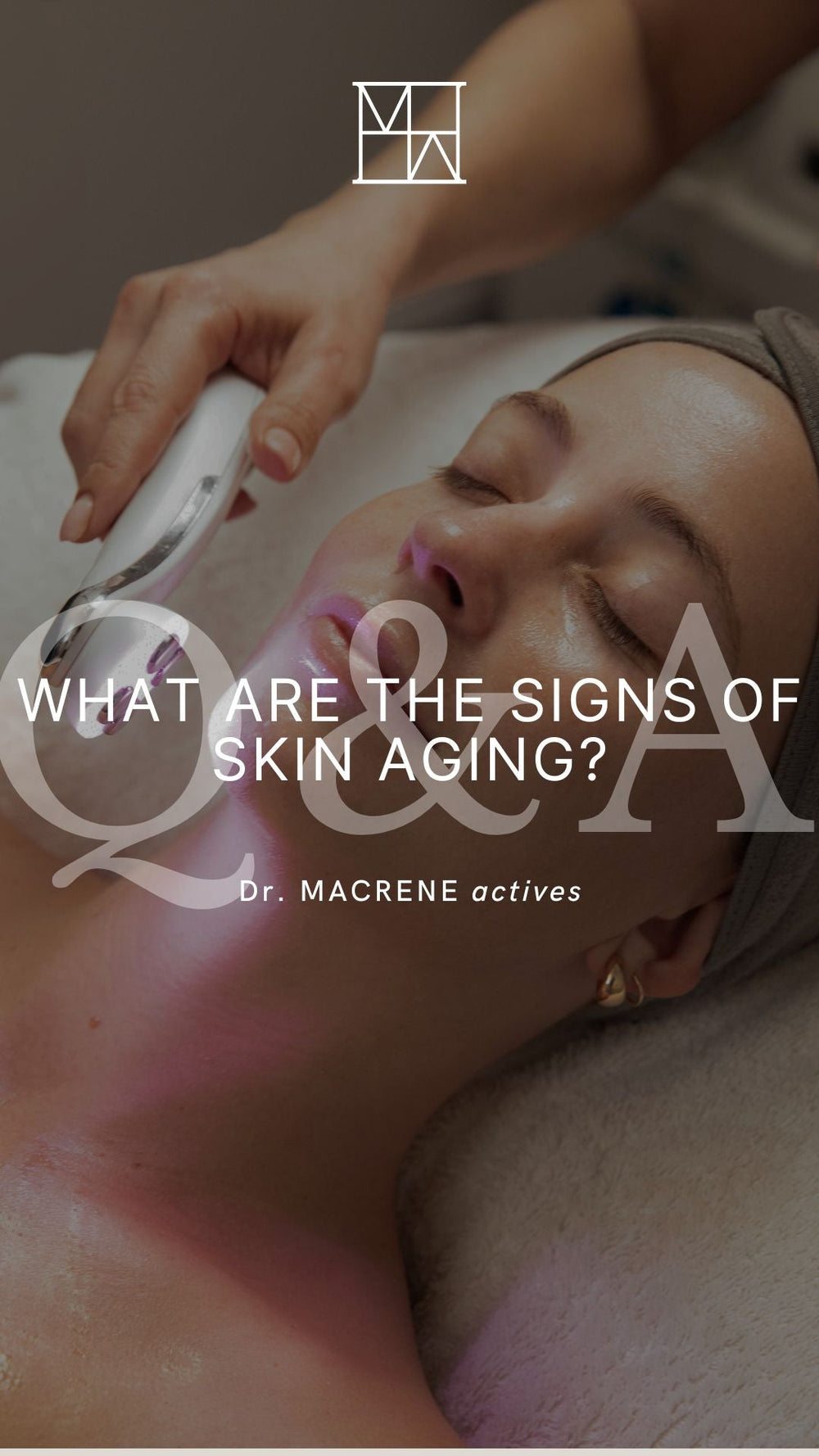 Ask Dr. Macrene: What are the signs of skin aging?