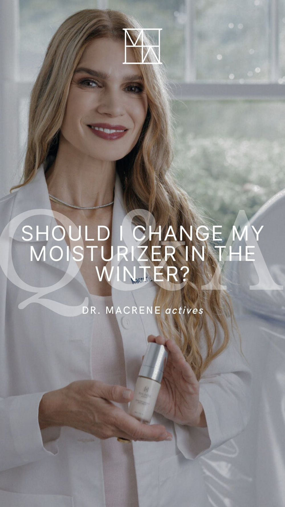 Ask Dr. Macrene: Should I Change my Moisturizer in the Winter?