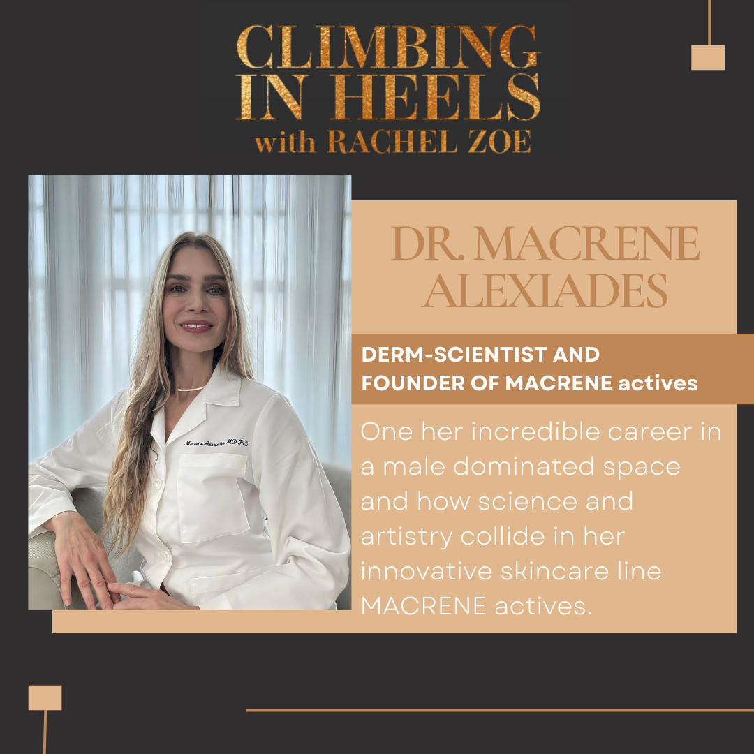 Dr Macrene on Rachel Zoe Podcast MACRENE actives