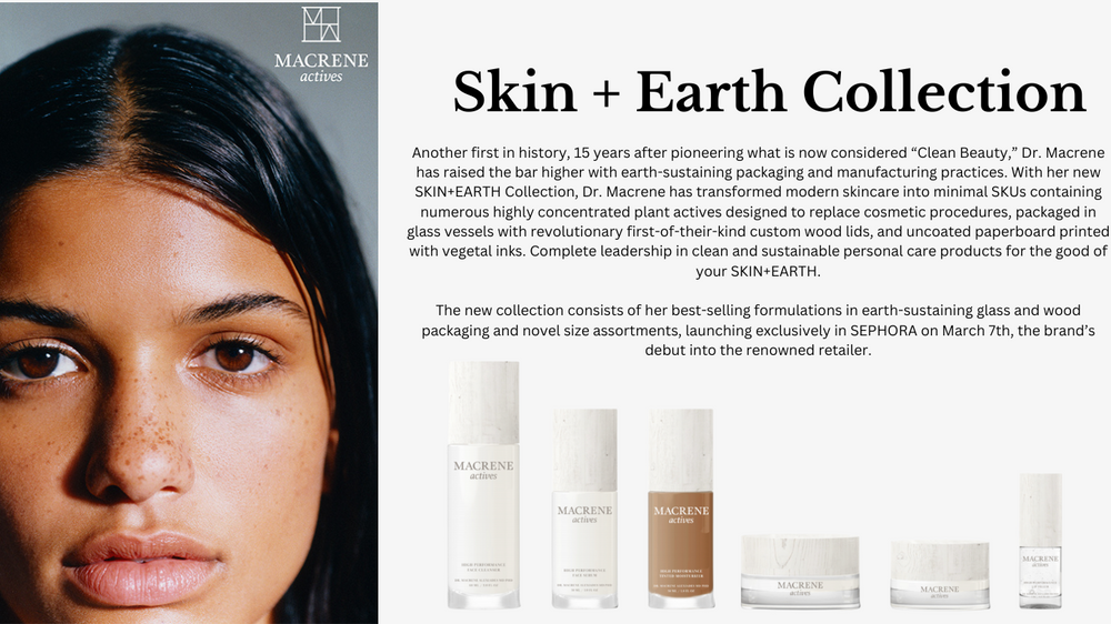 MACRENE actives Skin + Earth Collection. Available exclusively at SEPHORA.